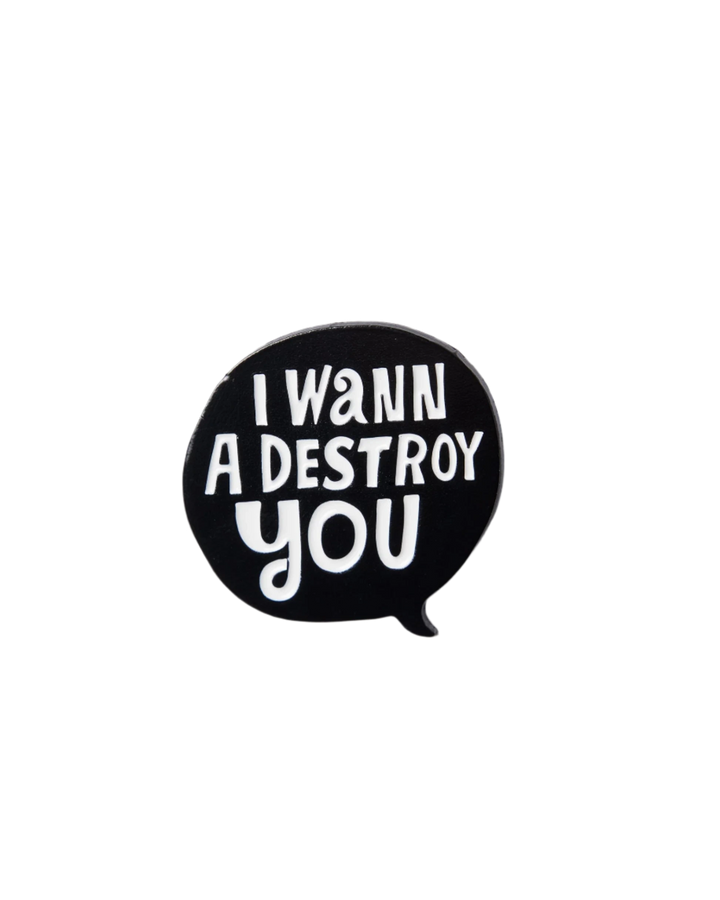 DESTROY YOU ENAMEL PIN BLACK